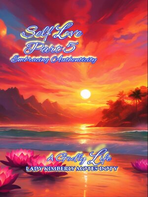 cover image of Self Love, Part 5, Embracing Authenticity